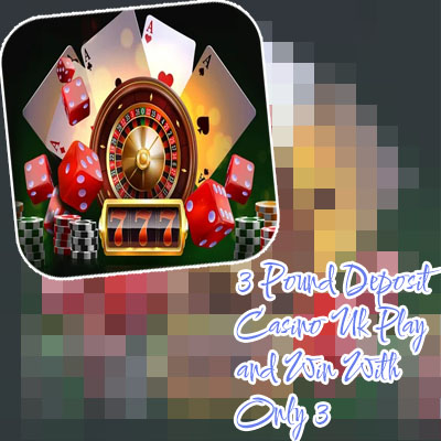 Deposit 3 pound casino
